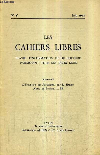 LES CAHIERS LIBRES REVUE D'INFORMATION ET DE CULTURE N6 JUIN 1952 - L'volution du socialisme - Notes de lecture .