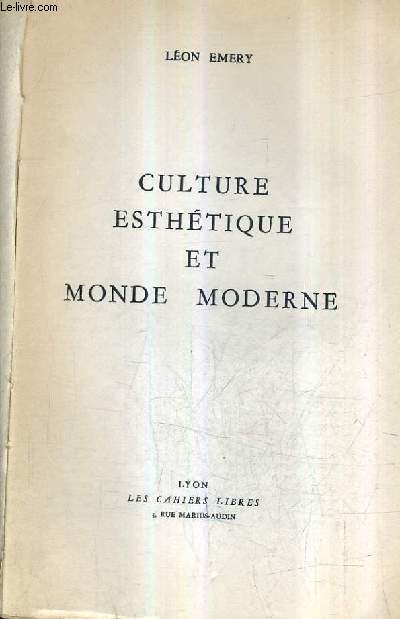 CULTURE ESTHETIQUE ET MONDE MODERNE.