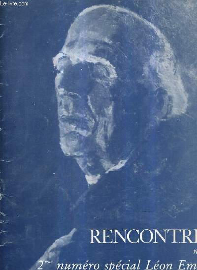 RENCONTRES N121 - 2E NUMERO SPECIAL CONSACRE A LEON EMERY - Propos de la prsidente par Elia Surtel - un extrait de tmoignages texte crit par lon emery en 1947 etc.