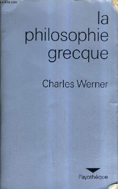 LA PHILOSOPHIE GRECQUE.