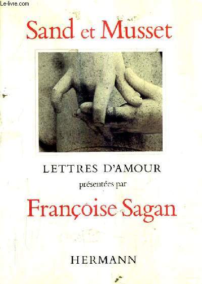 LETTRES D'AMOUR - PRESENTEES PAR FRANCOISE SAGAN.