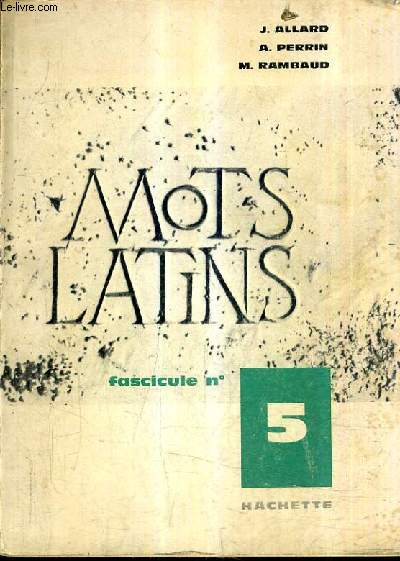 LES MOTS LATINS FASCICULE N5.