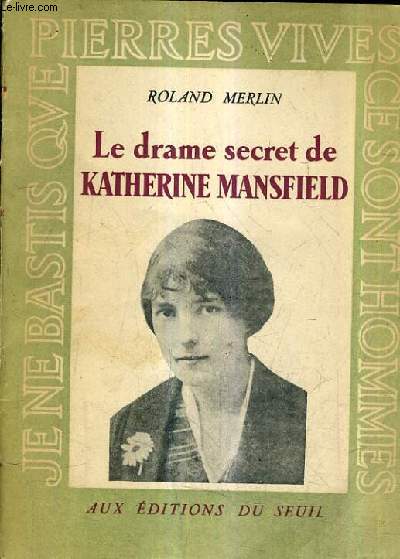 LE DRAME SECRET DE KATHERINE MANSFIELD.