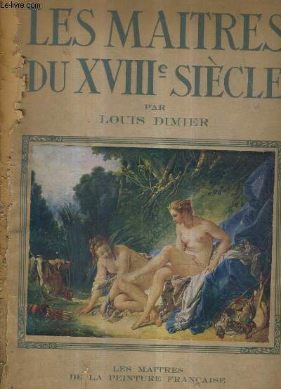 LES MAITRES DU XVIIIE SIECLE.