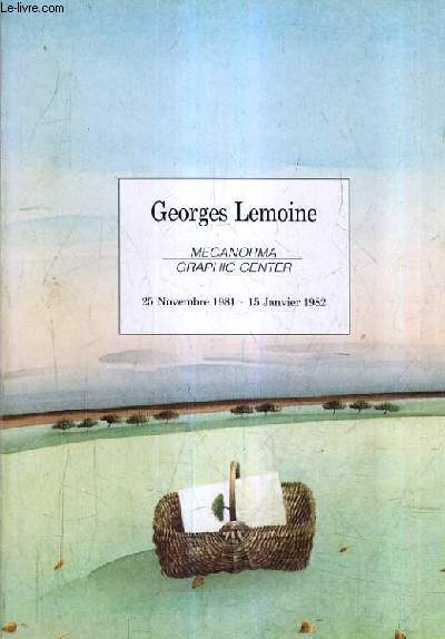 GEORGES LEMOINE - MECONORMA GRAPHIC CENTER - 25 NOVEMBRE 1981-15 JANVIER 1982.