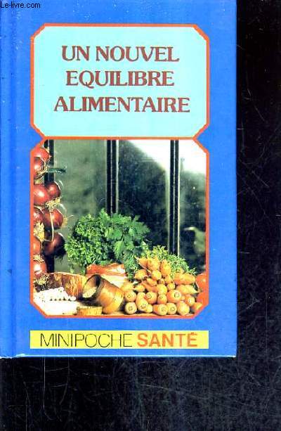 UN NOUVEL EQUILIBRE ALIMENTAIRE.