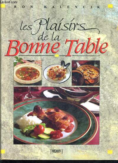 LES PLAISIRS DE LA BONNE TABLE.