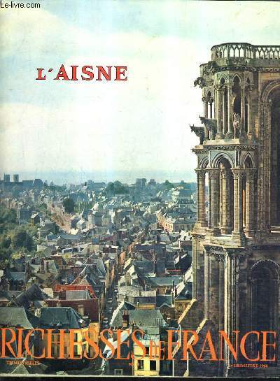 L'AISNE - RICHESSES DE FRANCE.