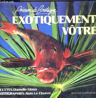 POISSON DE BRETAGNE EXOTIQUEMENT VOTRE.