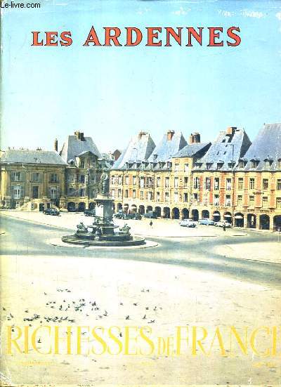 LEQS ARDENNES RICHESSES DE FRANCE N43 JUIN 1960 -