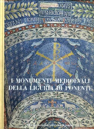 I MONUMENTI MEDIOEVALI DELLA LIGURIA DI PONENTE.