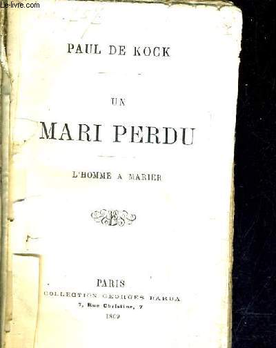 UN MARI PERDU - L'HOMME A MARIER.