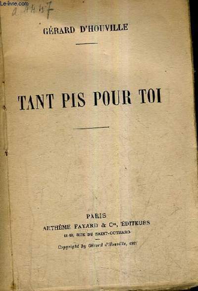TANT PIS POUR TOI.