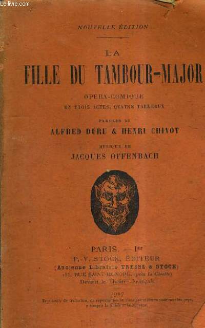 LA FILLE DU TAMBOUR MAJOR - OPERA COMIQUE EN TRIOS ACTES QUATRE TABLEAUX / NOUVELLE EDITION.