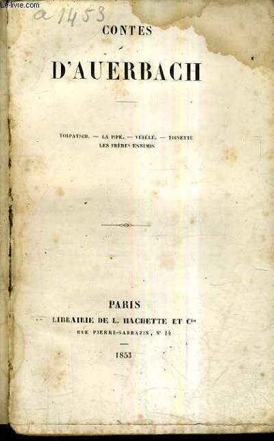 CONTES D'AUERBACH - QUATRIEME SERIE : TOLPATSCH LA PIPE VEFELE TOINETTE LES FRERES ENNEMIS.