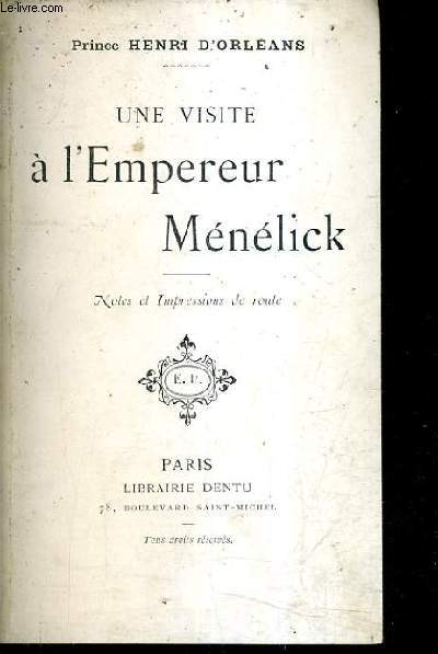 UNE VISITE A L'EMPEREUR MENELICK - NOTES ET IMPRESSIONS DE ROUTE.