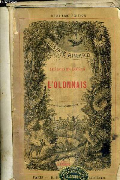 L'OLONNAIS / COLLECTION LES ROIS DE L'OCEAN / 2E EDITION.