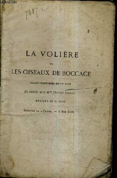 LA VOLIERE OU LES OISEAUX DE BOCCAGE - BALLET PANTOMINE EN UN ACTE - MUSIQUE DE C.GIDE.