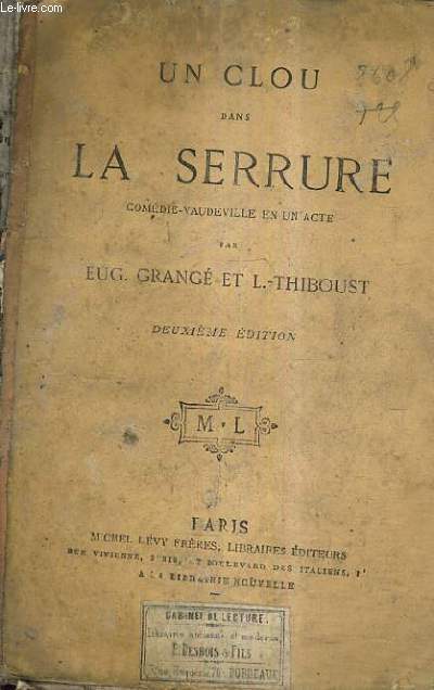 UN CLOU DANS LA SERRURE COMEDIE VAUDEVILLE EN UN ACTE / 2E EDITION.