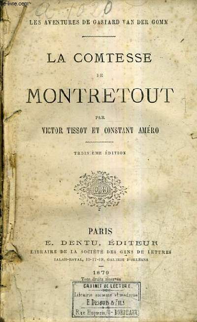 LES AVENTURES DE GASPARD VAN DER GOMM - LA COMTESSE DE MONTRETOUT / 3E EDITION.