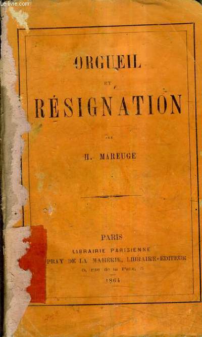 ORGUEIL ET RESIGNATION.