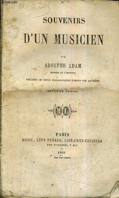 SOUVENIRS D'UN MUSICIEN - PRECEDES DE NOTES BIOGRAPHIQUES ECRITES PAR LUI MEME / 2E EDITION.