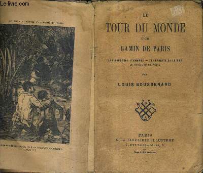 LE TOUR DU MONDE D'UN GAMIN DE PARIS LES MANGEURS D'HOMMES LES BANDITS DE LA MER LE VAISSEAU DE PROIE.