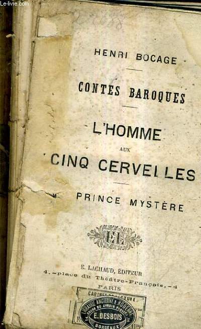 L'HOMME AUX CINQ CERVELLES CONTES BAROQUES PRINCE MYSTERE - BOCAGE HENRI... 
