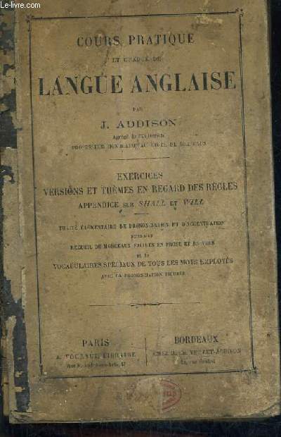 COURS PRATIQUE ET GRADUE DE LANGUE ANGLAISE - EXERCICES VERSIONS ET THEMES EN REGARD DES REGLES APPENDICE SUR SHALL ET WILL / 21E EDITION REVUE CORRIGEE ET AUGMENTEE.