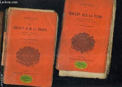 LE MOULIN SUR LA FLOSS - EN DEUX TOMES - TOMES 1 + 2 .