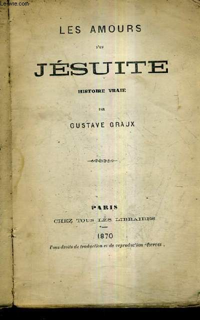 LES AMOURS D'UN JESUITE - HISTOIRE VRAIE.