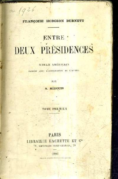 ENTRE DEUX PRESIDENCES - TOME PREMIER.