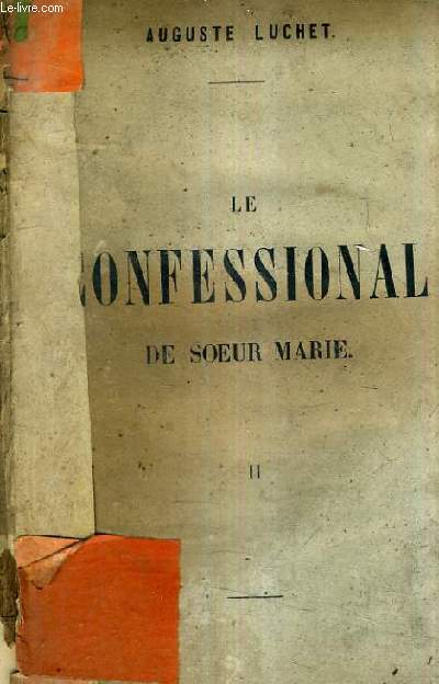 LE CONFESSIONAL DE SOEUR MARIE - TOME 2 .