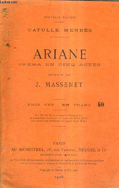 ARIANE OPERA EN CINQ ACTES - MUSIQUE DE J.MASSENET - NOUVELLE EDITION.