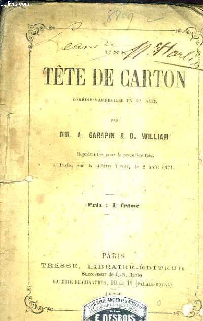 UNE TETE DE CARTON COMEDIE VAUDEVILLE EN UN ACTE.