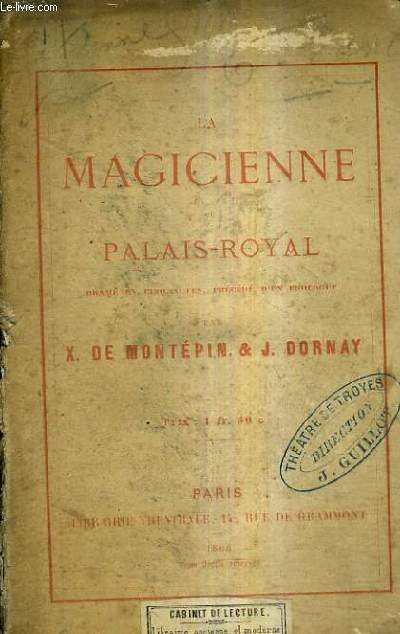 LA MAGICIENNE DU PALAIS ROYAL DRAME EN CINQ ACTEES PRECEDE D'UN PROLOGUE.
