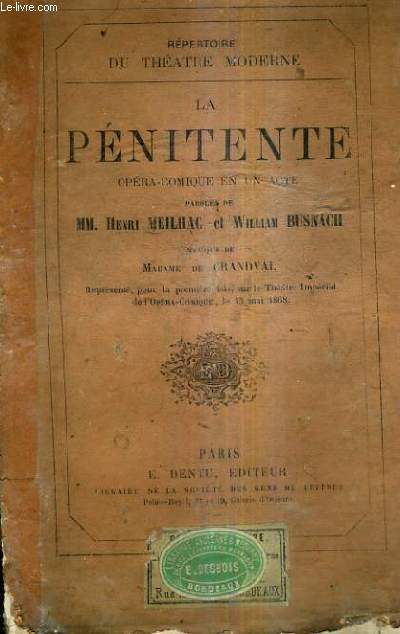 LA PENITENTE OPERA COMIQUE EN UN ACTE - PAROLES DE HENRI MEILHAC ET WILLIAM BUSNACH - MUSIQUE DE GRANDVAL.