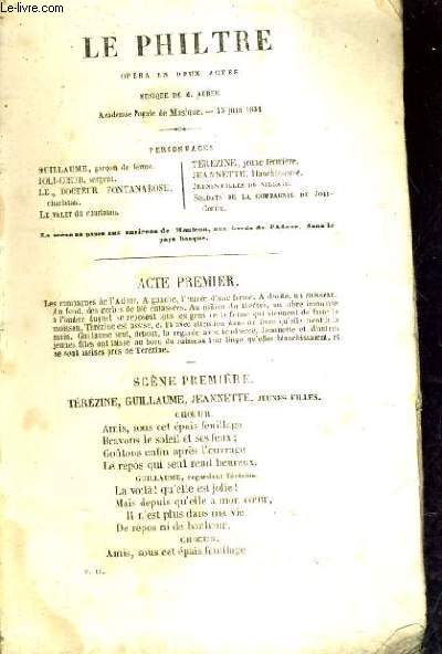 LE PHILTRE OPERA EN DEUX ACTES - MUSIQUE DE M.AUBER.