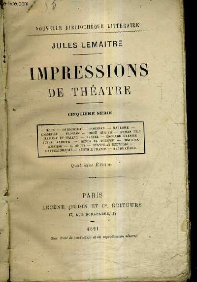 IMPRESSIONS DE THEATRE - CINQUIEME SERIE : Ibsen - ostrowsky - pisemsky - marlowe - corneille - florian - emile augier - dumas fils - meilhac et halvy - manuel - douard grenier - jules barbier - henri de bornier - maurice bouchor etc. - 4E EDITION.