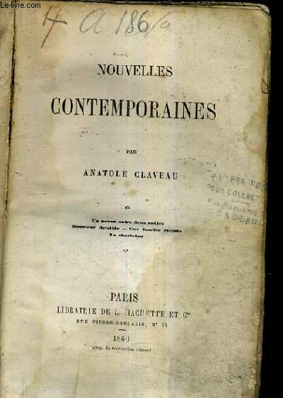 NOUVELLES CONTEMPORAINES - UN NEVEU ENTRE DEUX ONCLES MONSIEUR ARISTIDE UNE FAMILLE ETEINTE LE CHARLATAN.