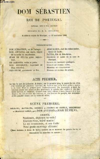 DOM SEBASTIEN ROI DE PORTUGAL - OPERA EN CINQ ACTES - MUSIQUE DE M.G. DONIZETTI.