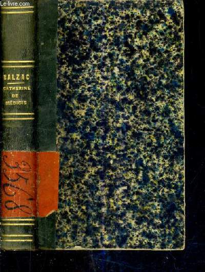 SUR CATHERINE DE MEDICIS / ETUDES PHILOSOPHIQUES / OEUVRES COMPLETES 37E VOL.