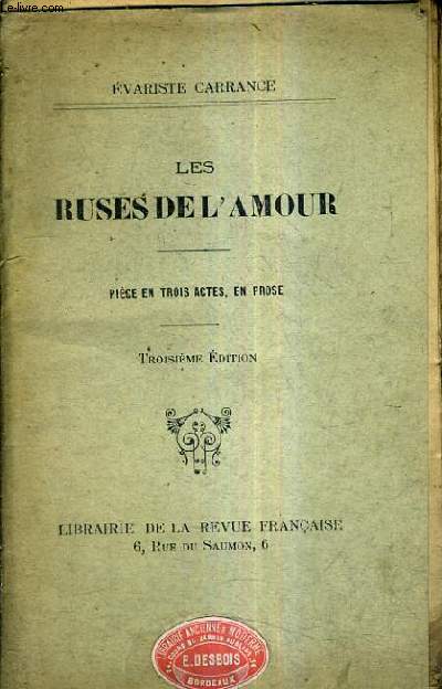 LES RUSES DE L'AMOUR / PIECE EN TROIS ACTES EN PROSE / 3E EDITION.
