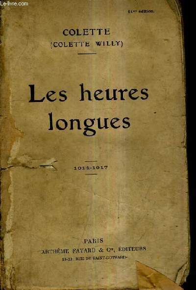LES HEURES LONGUES 1914-1917.
