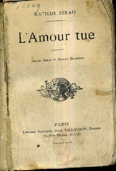 L'AMOUR TUE - GRAND ROMAN DE MOEURS MODERNES.