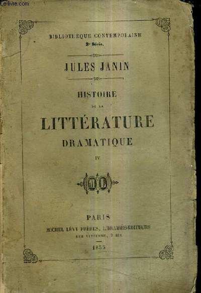 HISTOIRE DE LA LITTERATURE DRAMATIQUE - TOME 4.