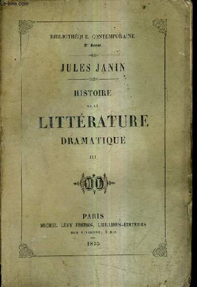 HISTOIRE DE LA LITTERATURE DRAMATIQUE - TOME 3.