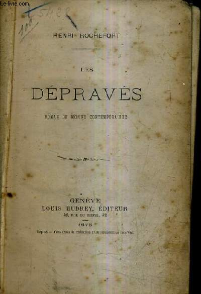 LES DEPRAVES - ROMAN DE MOEURS CONTEMPORAINES.