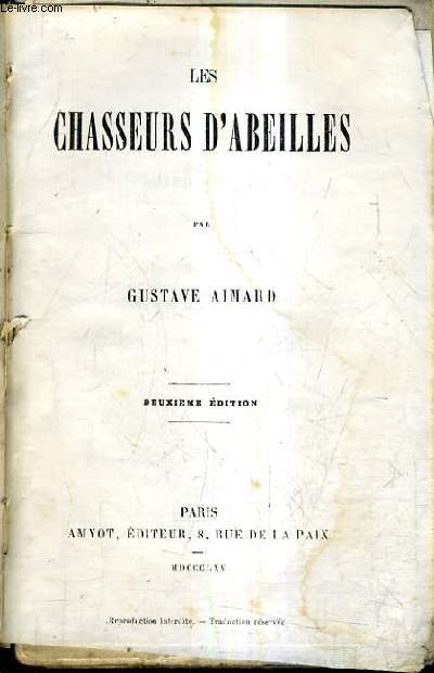 LES CHASSEURS D'ABEILLES / 2E EDITION.