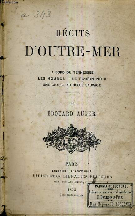 RECITS D'OUTRE MER - A BORD DU TENNESSEE - LES HOUNDS - LE POISON D'OR - UNE CHASSE AU BOEUF SAUVAGE.